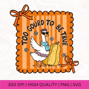 Op de afbeelding: Een vrolijke illustratie met een gans met zonnebril, sjaal en bloemenrok, naast een gele pompoen. De tekst luidt "Too Gourd to be True" op een oranje gestreepte achtergrond.