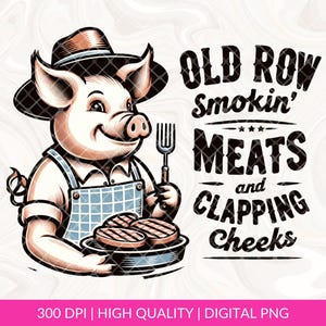 Old Row Smokin' Meats And Clapping Cheeks PNG Sublimation file, Summer cookout Png, Funny BBQ Enthusiasts PNG, Tshirts and Mugs design Gifts