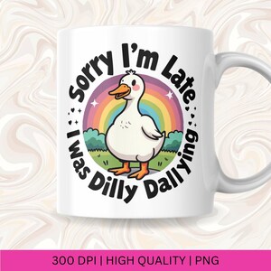 Sorry I'm Late I Was Dilly Dallying Goose Png, Silly Goose PNG, Sarcastic Retro PNG, Funny Mama png, Boho Floral, Preppy Girly Shirt Design image 2