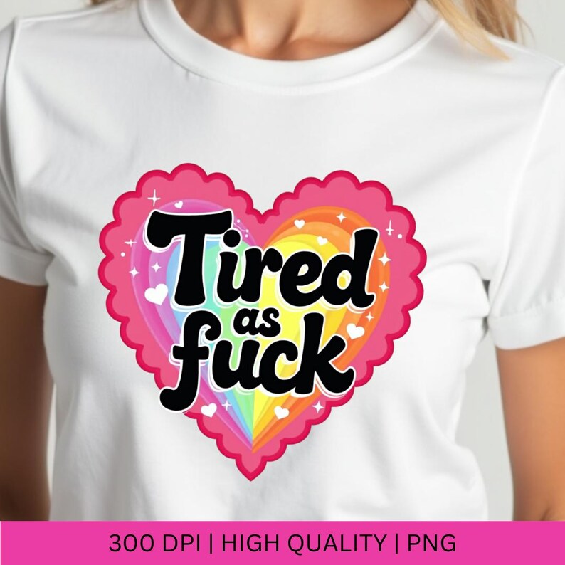 Tired as Fuck PNG, Spoonie Sticker Designs, Healing Girlie Chronic Fatigue, Trendy PNG, Exhausted Sleepy Popular PNG, Tired Mom sublimation image 5