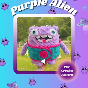 May include: A purple crochet alien plush toy with large blue eyes, a wide mouth with teeth, and a teal wrap featuring a pink circular accent. The image includes the text Purple Alien and PDF Crochet Pattern, surrounded by small alien and UFO graphics.