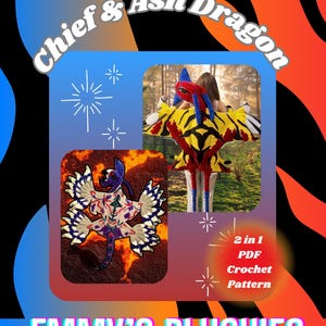 May include: Digital image promoting a crochet pattern for a dragon plushie. The image shows a finished plushie, a smaller dragon image, and the text "Chief & Ash Dragon" and "Emmy's Plushies". Includes "2 in 1 PDF Crochet Pattern".