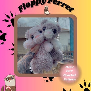 May include: A crochet pattern for a floppy ferret plush toy. The pattern is available as a 3 in 1 PDF download. The image shows two plush ferrets in pink and grey fur.