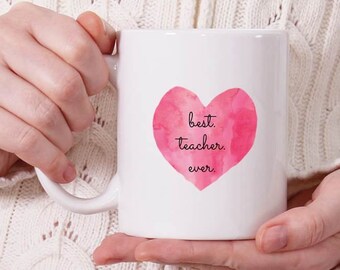 End of Year Thank You Teacher Gift, Teacher Appreciation Gift, Best Teacher Ever HEART, Teacher Mug, Teacher Coffee Cup Mug, Christmas Gift