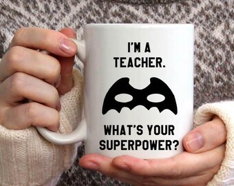 Teacher Mug, Teacher Appreciation Gift, What's Your Superpower Mug, End of Year Teacher Thank You Gift, Teacher Superhero Mask, Coffee Mug