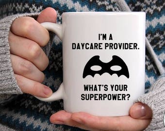 Daycare Provider Gifts, I'm a Daycare Provider, What's your Superpower?, Daycare Gift Idea, Daycare Provider Mug, Superpower Mug, Coffee Cup