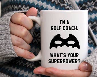 Golf Coach Gift Mug, Coaches Gift Idea, Superpower Mug, Golf Coach Thank You, Golf Coach Coffee Mug, Golfing Gift