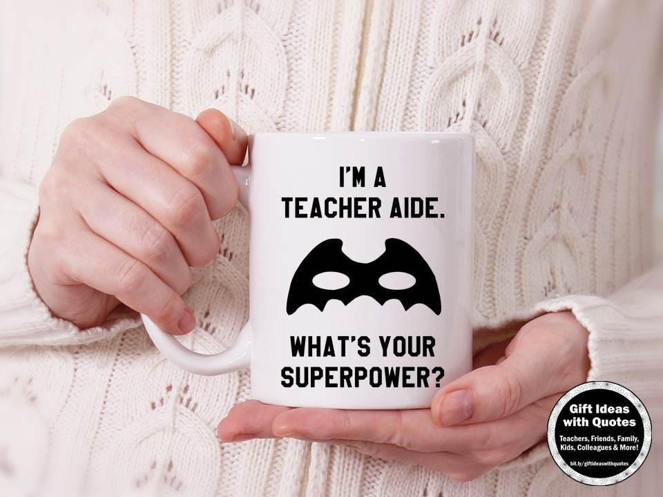 Teacher Aide Gift Mug, Teacher Aide Appreciation Gift, What's Your