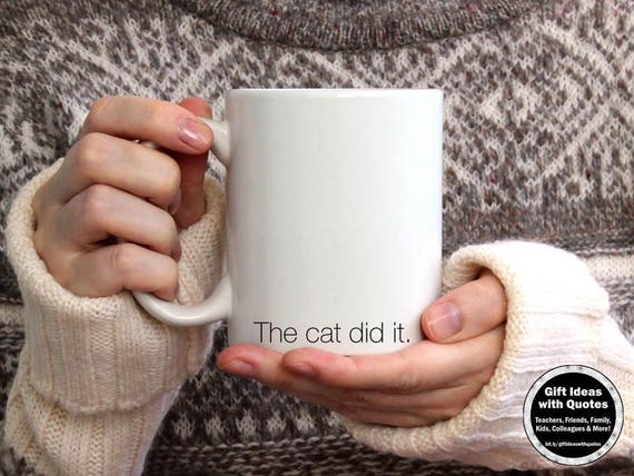 Funny Cat Mug The Cat Did It Cat Lover Gift Idea Crazy Cat Etsy