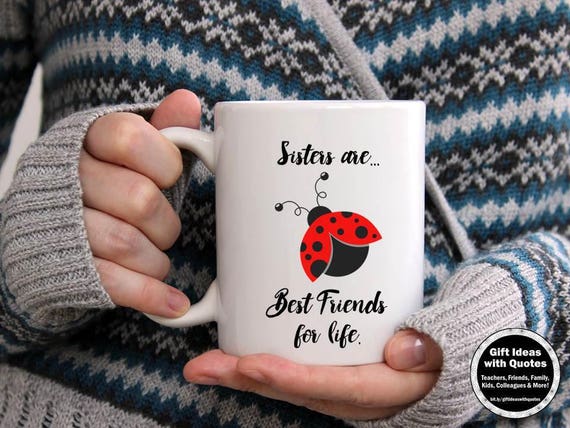Sister Friends Sister Mug Ladybug Sister Gift Idea Sister Quote Sister Birthday Gift Sister Coffee Cup Sisters Distance Sisters Forever