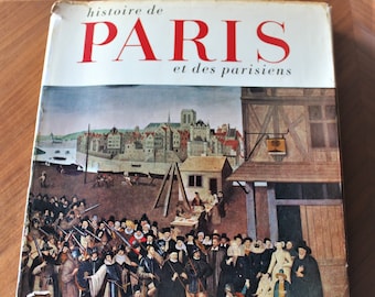 Histoire de Paris et des parisiens Hardcover illustrated book from 1957