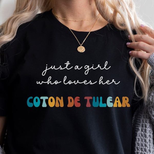 Coton de Tulear Dog Shirt Gift for Girl or Woman - Funny Dog T-Shirt - Coton de Tulear Dog Owner Tee Birthday Gift for Pet Lover