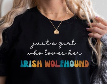 Irish Wolfhound Dog Shirt Gift for Girl or Woman - Funny Dog T-Shirt - Irish Wolfhound Dog Owner Tee Birthday Gift for Pet Lover