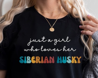Sibirische Husky Hunde Shirt Geschenk für Mädchen oder Frau - Lustiges Hunde T-Shirt - Siberian Husky Hundebesitzer T-Shirt Geburtstag Geschenk für Haustierliebhaber