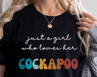 Cockapoo Dog Shirt Gift for Girl or Woman - Funny Dog T-Shirt - Cockapoo Dog Owner Tee Birthday Gift for Pet Lover