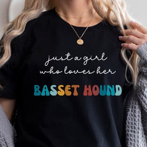 Basset Hound Dog Shirt Gift for Girl or Woman - Funny Dog T-Shirt - Basset Hound Dog Owner Tee Birthday Gift for Pet Lover