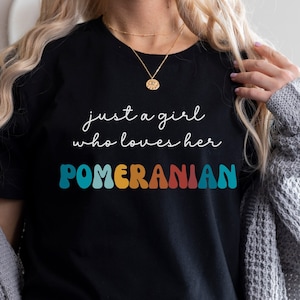 Pommeren Hond Shirt Cadeau voor Meisje of Vrouw - Grappige Hond T-Shirt - Pommerse Hond Eigenaar Tee Verjaardagscadeau voor Huisdier Lover