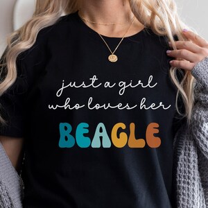 Beagle Dog Shirt Gift for Girl or Woman - Funny Dog T-Shirt - Beagle Dog Owner Tee Birthday Gift for Pet Lover