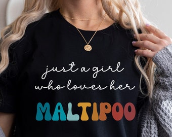 Maltipoo Dog Shirt Gift for Girl or Woman - Funny Dog T-Shirt - Maltipoo Dog Owner Tee Birthday Gift for Pet Lover