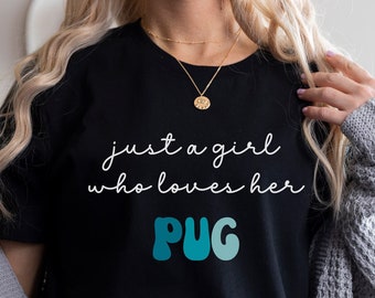 Mops Hunde Shirt Geschenk für Mädchen oder Frau - Lustiges Hunde T-Shirt - Mops Hundebesitzer T-Shirt Geburtstag Geschenk für Haustierliebhaber