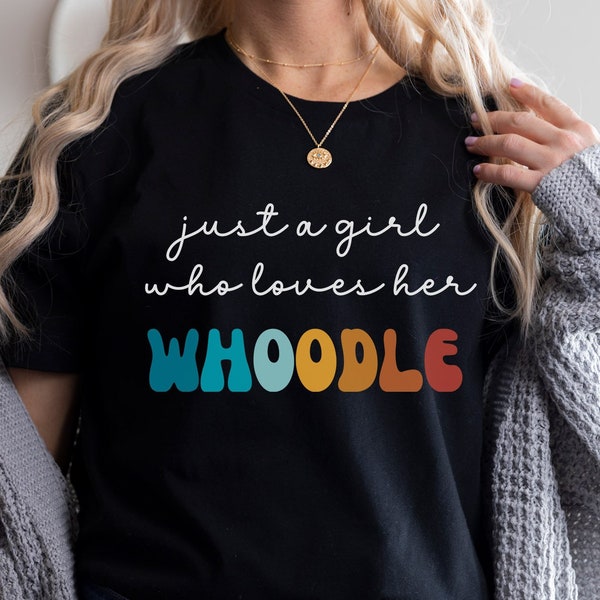 Whoodle Dog Shirt Gift for Girl or Woman - Funny Dog T-Shirt - Whoodle Dog Owner Tee Birthday Gift for Pet Lover