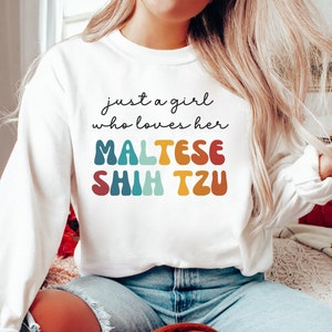Maltese Shih Tzu Dog Retro Sweatshirt Gift for Girl or Woman - Funny Dog Sweater - Maltese Shih Tzu Dog Owner Sweatshirt for Pet Lover