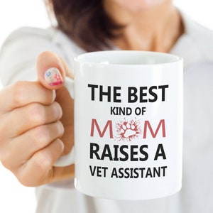 Vet Assistant Mom Coffee Mug, Vet Med Gifts, Gifts For Veterinary Assistant Mother, Thank You Gift For Veterinarian, Vet Tech Mother Gift