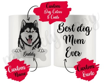 May include: White ceramic mug with a black and white illustration of a dog's head peeking out from the top. The mug says "Best dog Mom Ever" and has a bone-shaped area at the bottom that says "Buddy". There are red text boxes that say "Custom Name" and "Custom Quote" on the left and right sides of the mug.