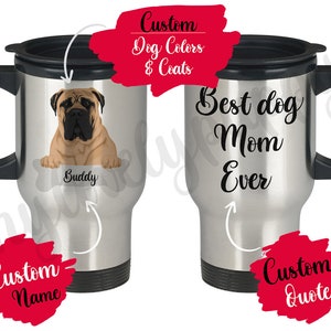 Personalized Bullmastiff Dog Mom Dad Travel Mug, Men Women Christmas Gifts, Bull Mastiff Mommy Mug, Bully Dog Owner Gift, I Love Bullie Dog