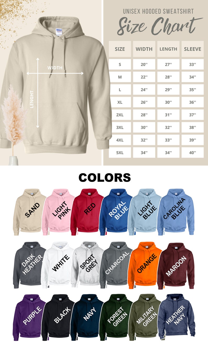 May include: Unisex hooded sweatshirt size chart with measurements in inches.  The chart shows width, length, and sleeve length for sizes S through 5XL.  The sweatshirt is available in 18 colors: Sand, Light Pink, Red, Royal Blue, Light Blue, Carolina Blue, Dark Heather, White, Sport Grey, Charcoal, Orange, Maroon, Purple, Black, Navy, Forest Green, Military Green, and Heather Navy.