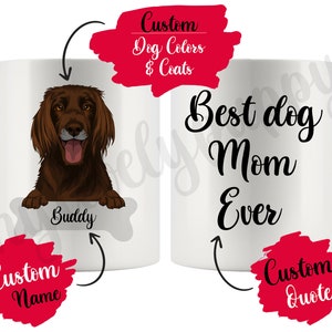 Puede incluir: Taza de cerámica blanca con una ilustración de un perro marrón y negro y el texto "Buddy". La taza también tiene el texto "Best dog Mom Ever" y espacio para un nombre y una cita personalizados.