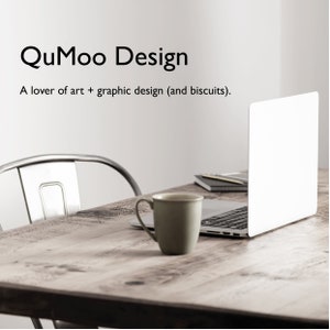 May include: A wooden desk with a laptop, a mug, and a notebook. The laptop is open, and the mug is light green. The text "QuMoo Design" is at the top, with the tagline "A lover of art + graphic design (and biscuits)."