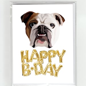 Bouledogue anglais - Ballons d’or Happy Birthday Greeting Card, Cute Funny Illustration Fun