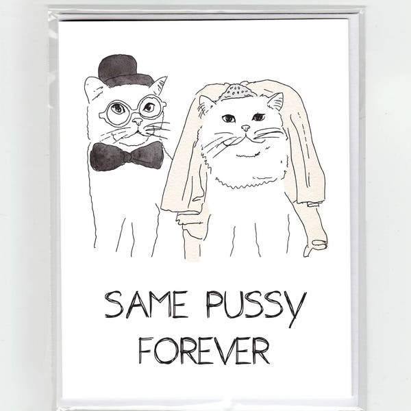 Cat Wedding Same Pussy Forever Greeting Card, Funny Joke Pun Love Couple, Cat Wedding Card