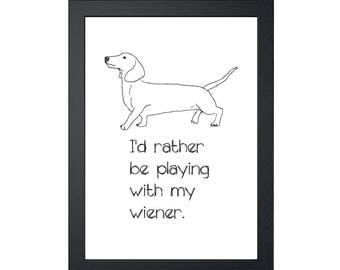 Dachshund Wiener Dog 8.5x11 Art Print, Wall Decor, Wall art, Funny Dog Art, Drawing Prints