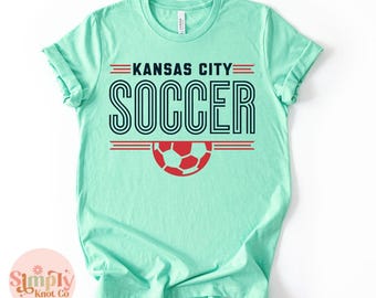 Kansas City Soccer Shirt, KC Soccer Tshirt, Kansas City Soccer Womens Tee, KC Soccer Tee, Kansas City Shirt, Kansas City Soccer Gift