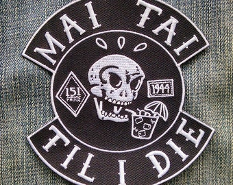 MAI TAI Til I DIE 5" x 5" Embroidered Iron-On Biker Patch! Tiki Cocktails Car Club