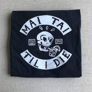 MAI TAI Til I DIE T-shirt heren bikerstijl! Tiki-cocktail