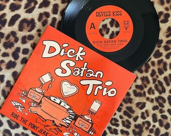 DICK SATAN TRIO "Ride the Pony Jerk b/w Monte Cristo" 45rpm Record! Milwaukee Instrumental Surf Lounge