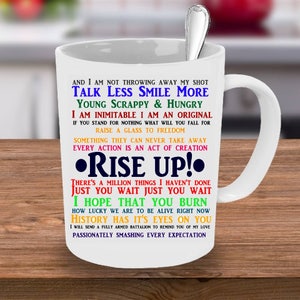 Alexander Hamilton Mug, Hamilton mug,  Musicals mug, Hamilton,  Hamilton quotes mug, Alexander Hamilton Quote, Hamilton Quote, Hamilton Cup