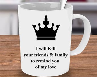 Alexander Hamilton Mug, Hamilton mug,  King George Quote, Musicals mug, custom mug, I will kill your friends and family, Hamilton Quote,