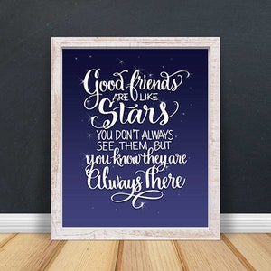 Gute Freunde sind wie Sterne, Sie drucken und rahmen, 4 Größen JPG und PDF High Res Printable digitaler Download, persönlicher Gebrauch