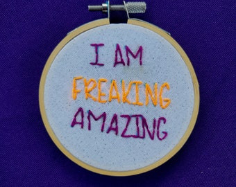 Self Esteem Embroidery Home Decor - I am Freaking Amazing