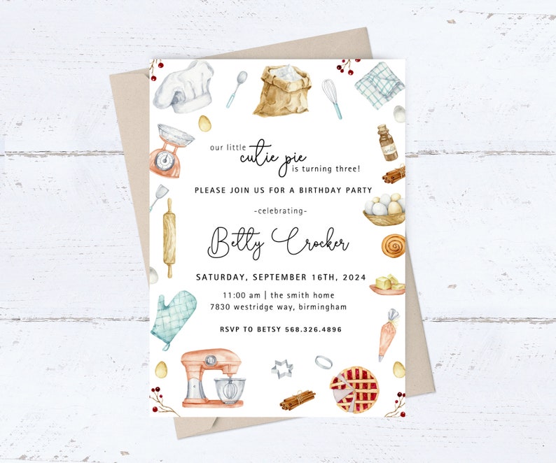 May include: A white invitation with a watercolor illustration of baking supplies. The text reads "our little cutie pie is turning three! Please join us for a birthday party -celebrating- Betty Crocker Saturday, September 16th, 2024 11:00 am | the smith home 7830 westridge way, birmingham RSVP to Betsy 568.326.4896"