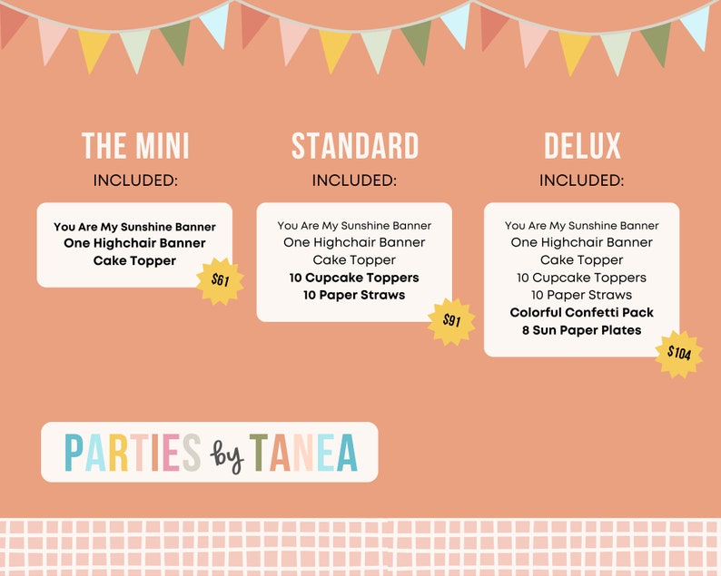 Może przedstawiać: Grafika przedstawiająca trzy r&oacute;żne opcje pakiet&oacute;w imprezowych: Mini, Standard i Deluxe. Każdy pakiet zawiera baner "You Are My Sunshine", baner na krzesło do karmienia i topper na tort. Pakiety Standard i Deluxe zawierają r&oacute;wnież dekoracje do babeczek, słomki papierowe i konfetti. Pakiet Mini kosztuje 61&nbsp;$, pakiet Standard kosztuje 91&nbsp;$, a pakiet Deluxe kosztuje 104&nbsp;$.