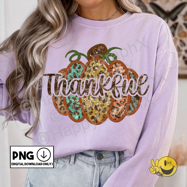 Sparkly Thanksgiving Png, Thankful, Faux Glitter Sequin Sublimation, Thanksgiving Tshirt Design Direct to Garment DTF, Digital Download ONLY