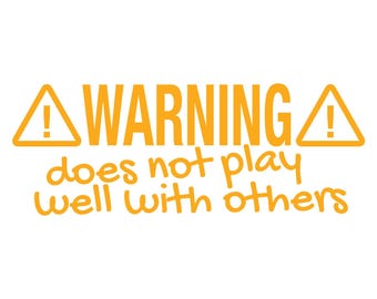 Calcomanía de vinilo troquelado de 8" x 3", advertencia: no se combina bien con otros.