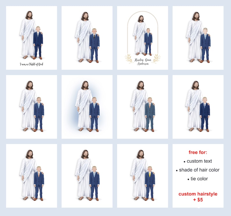 May include: Digital art prints featuring a figure in white robes with a child in a blue suit. Some prints include text: "I am a Child of God" or a name. Customization options include text, hair color, and tie color. Custom hairstyle available for an additional $5.