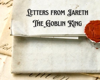 Letters from Jareth the Goblin King