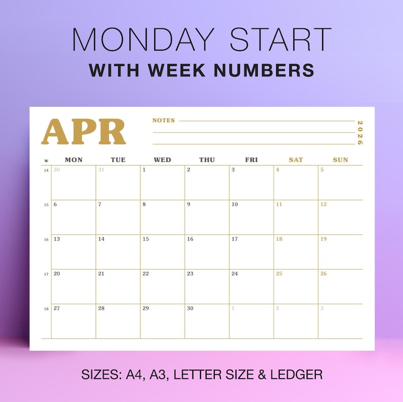 以下が含まれることがあります： 月曜日始まりの、週番号付きの白と金の2026年4月カレンダー。「MONDAY START WITH WEEK NUMBERS」の文字が上部にあり、A4、A3、レターサイズ、レジャーサイズで利用可能です。